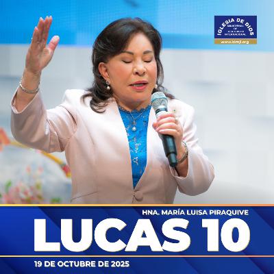 Lucas 10 – Hna. María Luisa Piraquive – 19 de octubre de 2025