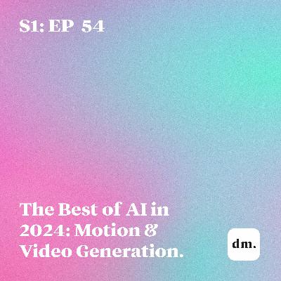 The Best of AI in 2024: Motion & Video Generation.