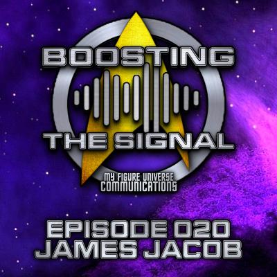 Boosting The Signal Episode 020: James Jacob Boosting The Signal Episode 020: James Jacob