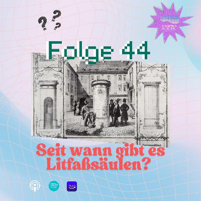 Seit wann gibt es Litfaßsäulen?