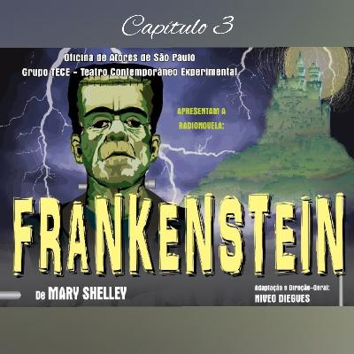 Capítulo 3. Rádio Novela Frankenstein de Mary Shelley