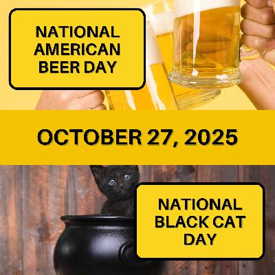 National American Beer Day & National Black Cat Day National American Beer Day & National Black Cat Day