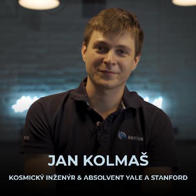 Kosmický inženýr & absolvent Yale a Stanford Jan Kolmaš | NASA mě odmítla, pro Američany jsem potenciální špion. Kosmický inženýr & absolvent Yale a Stanford Jan Kolmaš | NASA mě odmítla, pro Američany jsem potenciální špion.