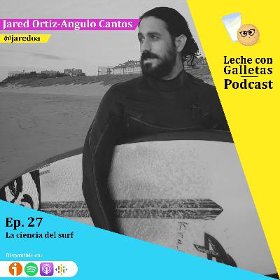 Ep. 27 La ciencia del surf