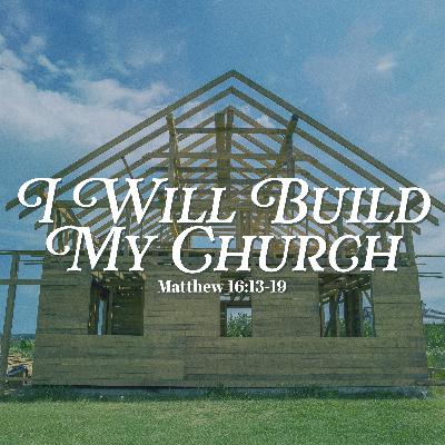 I Will Build My Church Pt. 3