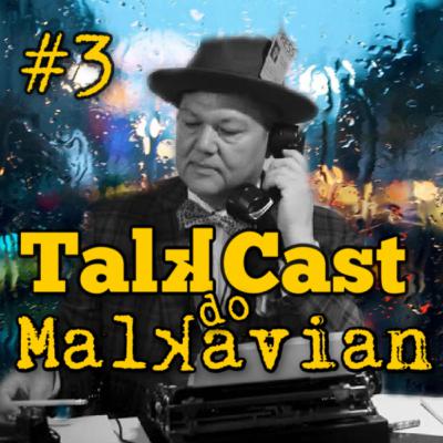 #3 Talkcast do Malkavian - Tormenta 20