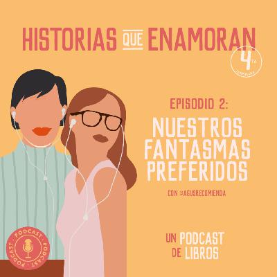 T4 E2 - Nuestros fantasmas preferidos