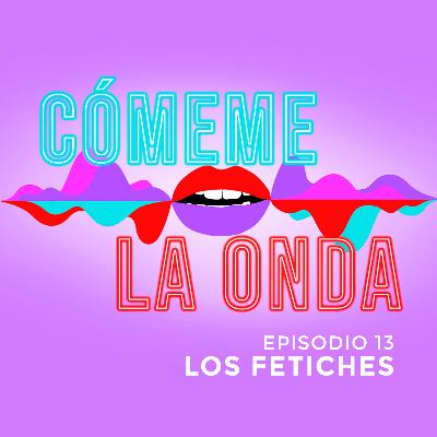 Los Fetiches