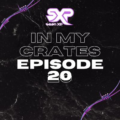 In My Crates Episode 20 In My Crates Episode 20