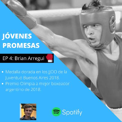 EP 4 | 🥊 Brian Arregui