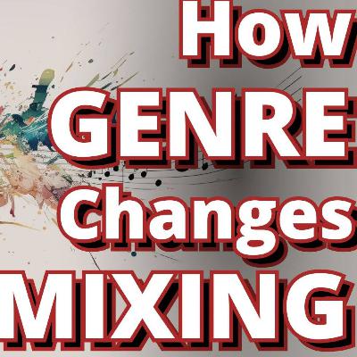 The Unwritten Rules for Mixing Each Genre