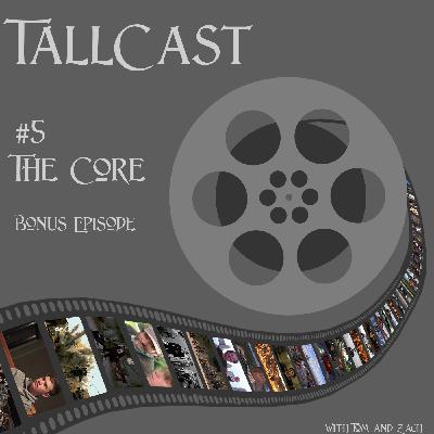 TallCast #5: The Core