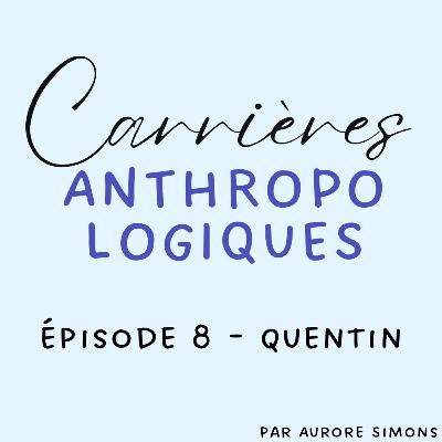 épisode 8 - Quentin