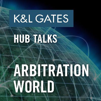 Arbitration World: Efficient and Effective Proceedings – A Discussion with Two Leading Arbitrators - Part 4