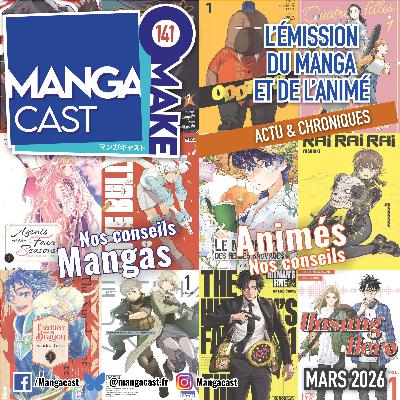 Mangacast Omake n°141 – Mars 2026