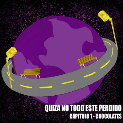 Quizá no todo esté perdido. Capítulo 1: “Chocolates”