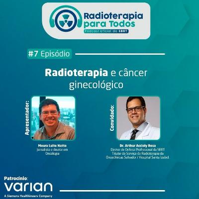 #7 - Radioterapia e câncer ginecológico