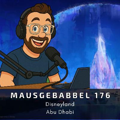 Mausgebabbel 176 - Disneyland Abu Dhabi