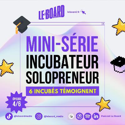4/6 🎓- De freelance épuisé à solopreneur qui scale : Sébastien revoit son business model [Portraits d'Incubés]