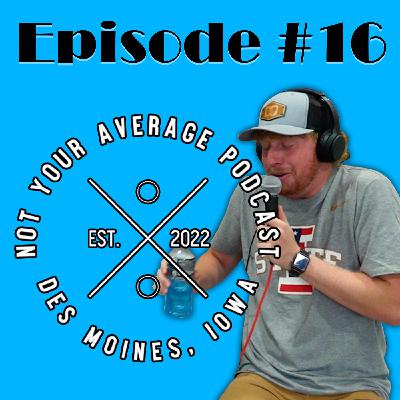 Jesse Likes Eating Crickets | Episode #16 | NOT YOUR AVERAGE PODCAST