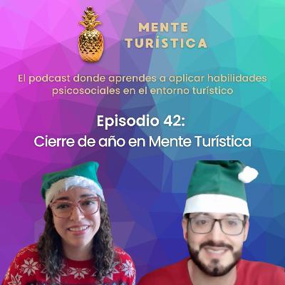 42. Cierre de año en Mente Turística