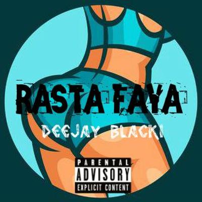 BlacKi - Rasta Faya (Original Mix)
