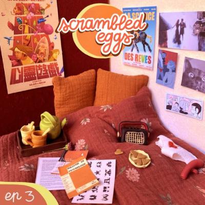 Scrambled Eggs • Maïa Neel invite Claire Strubé