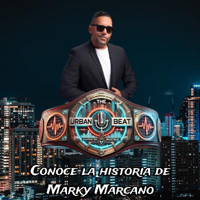 Conoce la historia de Marky Marcano Conoce la historia de Marky Marcano