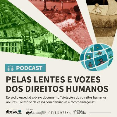 Episódio especial | Pelas lentes e vozes dos direitos humanos