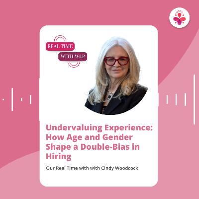 Episode 51: Undervaluing Experience: How Age and Gender Shape a Double-Bias in Hiring