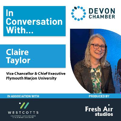 S5 Ep3: Claire Taylor, Vice Chancellor & Chief Executive of Plymouth Marjon University