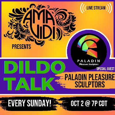 Paladin Pleasure Sculptors - Linda Joins Us for Dildo Talk LIVE 18 Paladin Pleasure Sculptors - Linda Joins Us for Dildo Talk LIVE 18