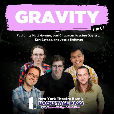 Episode 25 - Matt Herrero, Joel Chapman, Weston Gaylord, Ken Savage, and Jessia Hoffman: GRAVITY