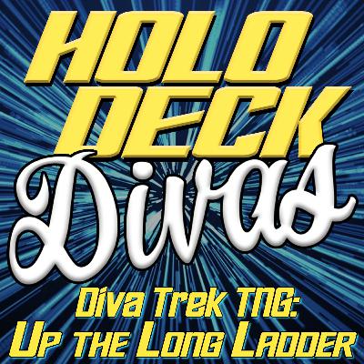 Diva Trek TNG - Up the Long Ladder Diva Trek TNG - Up the Long Ladder