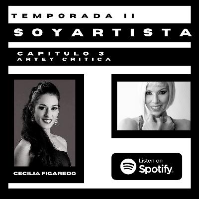 Capítulo 3. Soy Artista. Invitada: Cecilia Figaredo. Temporada 2 Capítulo 3. Soy Artista. Invitada: Cecilia Figaredo. Temporada 2