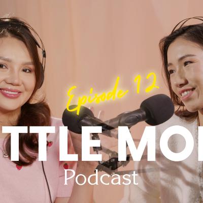 LITTLE MOM PODCAST EP12 | Б.Ариунчимэг | Бусдад таалагдах гэж өөрийгөө өөрчлөх хэрэггүй.