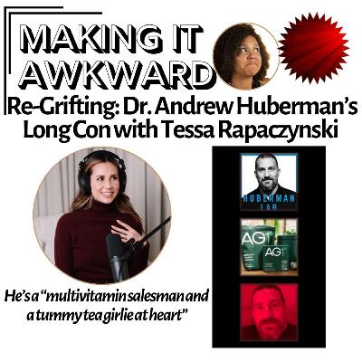 Re-Grifting: Dr. Andrew Huberman's Long Con with Tessa Rapaczynski