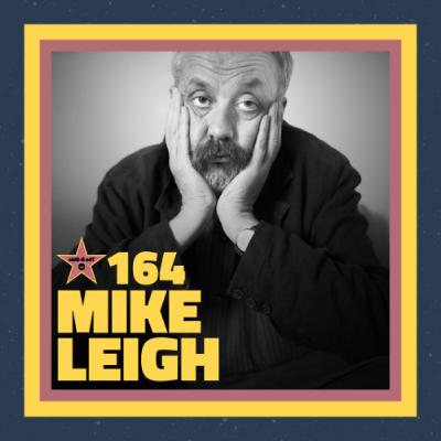Ep. 164 – Mike Leigh (feat. Alex Heeney)