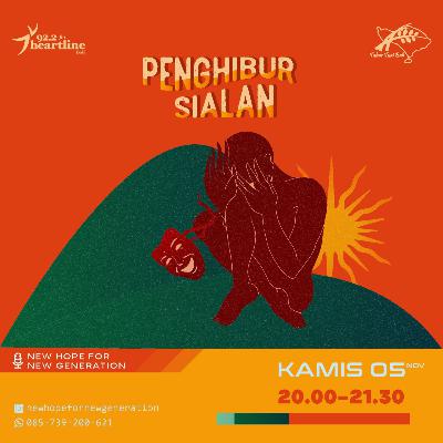 Penghibur Sialan - NEW HOPE FOR NEW GENERATION
