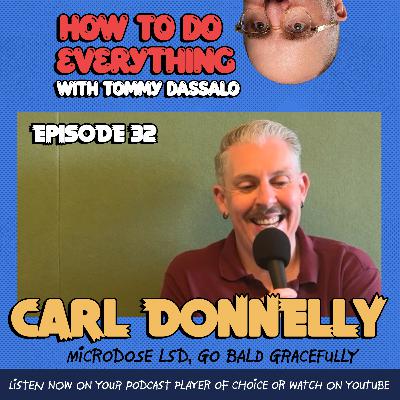 Carl Donnelly: Microdose LSD, Go Bald Gracefully