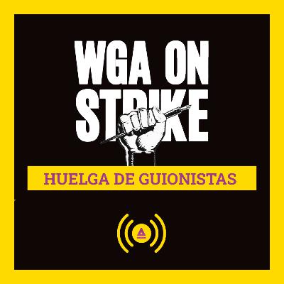 🪧 Proyectos afectados por la huelga de guionistas | TAS Podcast