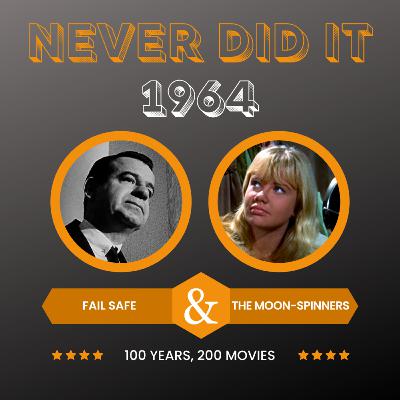 1964: "Fail Safe" and "The Moon-Spinners"