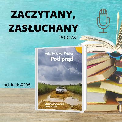 #008 Z prądem i bez, a nawet pod prąd