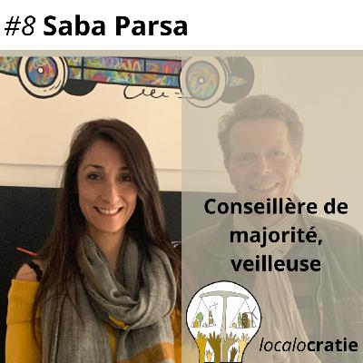 #8 - Saba Parsa - Conseillère de majorité, veilleuse