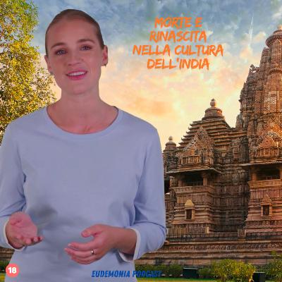 Morte e Rinascita nella cultura dell'India - Episodio 18