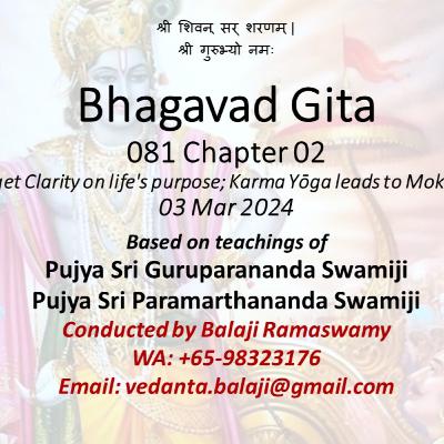 Bhagavad Gita - Class 081 - Chapter 02 Slokas 45-46 - Five Sadanas to get Clarity on life's purpose; Karma Yoga will lead to Moksha - Class taken on 03 Mar 2024