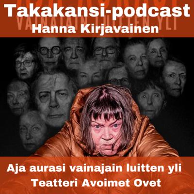 Hanna Kirjavainen - Aja aurasi vainajain luitten yli - Teatteri Avoimet Ovet Hanna Kirjavainen - Aja aurasi vainajain luitten yli - Teatteri Avoimet Ovet