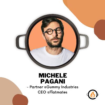 Michele Pagani, Partner @Gummy Industries e CEO @Flatmates