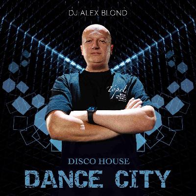 Alex Blond - Dance City Podcast #56