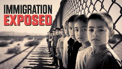 Immigration: The Crisis We Ignored - EP 23